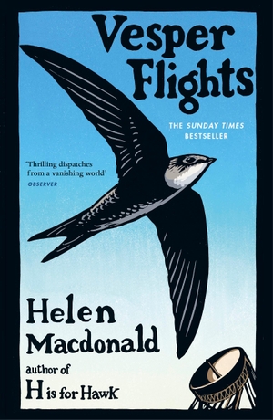 Macdonald, Helen. Vesper Flights - The Sunday Times bestseller from the author of H is for Hawk. Random House UK Ltd, 2021.