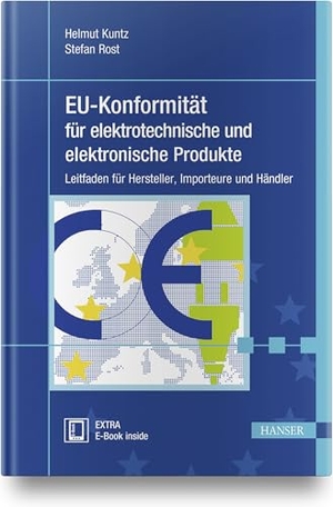 Kuntz, Helmut / Stefan Rost. EU-Konformität für elektrotechnische und elektronische Produkte - Leitfaden für Hersteller, Importeure und Händler. Hanser Fachbuchverlag, 2020.