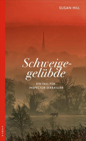 Hill, Susan. Schweigegelübde - Ein Fall fu¿r Inspector Serrailler. Kampa Verlag, 2026.