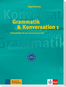 Grammatik & Konversation 1