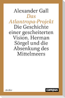 Das Atlantropa-Projekt