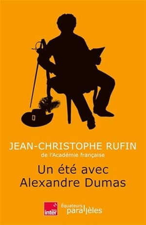 Rufin, Jean-Christophe. Un été avec Alexandre Dumas. Ud-Union Distribution,, 2025.