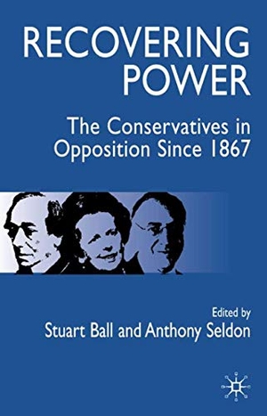 Seldon, Anthony. Recovering Power - The Conservatives in Opposition Since 1867. Springer Nature Singapore, 2005.