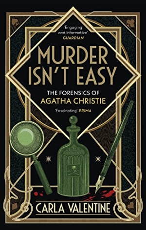 Valentine, Carla. Murder Isn't Easy - The Forensics of Agatha Christie. Yen Press, 2022.