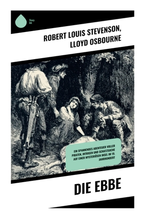 Stevenson, Robert Louis. Die Ebbe - Maritime Spannung in der Südsee: Kolonialkritik, moralischer Verfall und psychologisches Abenteuer. Copycat, 2025.
