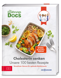Die Ernährungs-Docs - Cholesterin senken - Unsere 100 besten Rezepte