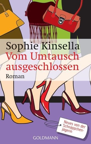 Kinsella, Sophie. Vom Umtausch ausgeschlossen. Goldmann TB, 2005.