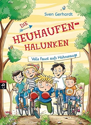 Gerhardt, Sven. Die Heuhaufen-Halunken - Volle Faust aufs Hühnerauge. cbj, 2017.
