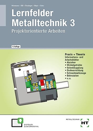 Hönmann, Robert / Riß, Manfred et al. Lernfelder Metalltechnik 3 - Projektorientierte Arbeiten. Handwerk + Technik GmbH, 2023.