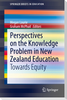 Perspectives on the Knowledge Problem in New Zealand Education