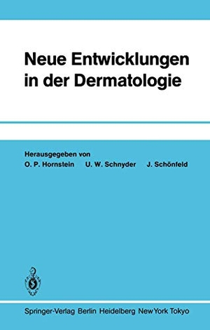 Hornstein, O. P. / J. Schönfeld et al (Hrsg.). Neue Entwicklungen in der Dermatologie. Springer Berlin Heidelberg, 1984.