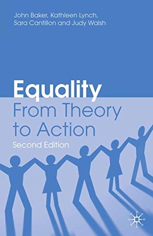 Baker, John / Lynch, Kathleen et al. Equality - From Theory to Action. Springer Nature B.V., 2009.