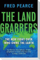 The Land Grabbers: The New Fight Over Who Owns the Earth