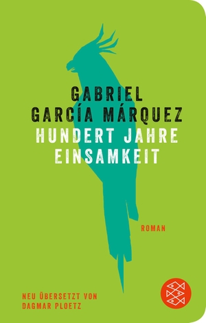 García Márquez, Gabriel. Hundert Jahre Einsamkeit. FISCHER Taschenbuch, 2007.