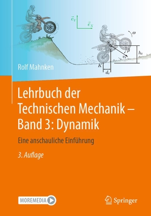 Mahnken, Rolf. Lehrbuch der Technischen Mechanik - Band 3: Dynamik - Eine anschauliche Einführung. Springer-Verlag GmbH, 2024.