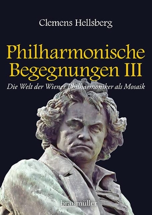 Hellsberg, Clemens. Philharmonische Begegnungen 3 - Die Welt der Wiener Philharmoniker als Mosaik. Braumüller GmbH, 2026.