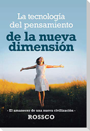 La Tecnología Del Pensamiento De La Nueva Dimensión