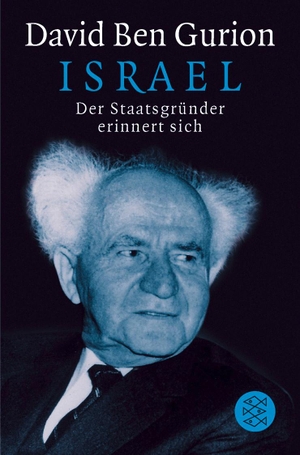 Ben Gurion, David. Israel. Der Staatsgründer erinnert sich. FISCHER Taschenbuch, 1998.