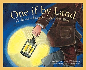 Stemple, Heidi E Y. One If by Land - A Massachusetts Number Book. Sleeping Bear Press, 2006.
