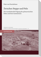 Zwischen Steppe und Polis