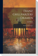 Franz Grillparzers Dramen: Fünfzehn Vorlesungen