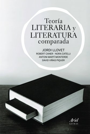 Llovet, Jordi / Martí Monterde, Antoni et al. Teoría literaria y literatura comparada. Editorial Ariel, 2012.
