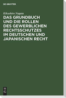 Das Grundbuch und die Rollen des gewerblichen Rechtsschutzes im deutschen und japanischen Recht