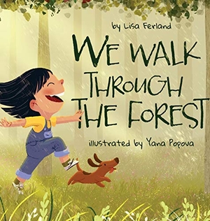 Ferland, Lisa. We Walk Through the Forest. Lisa Ferland, 2020.