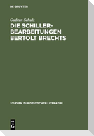 Die Schillerbearbeitungen Bertolt Brechts