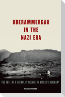 Oberammergau in the Nazi Era