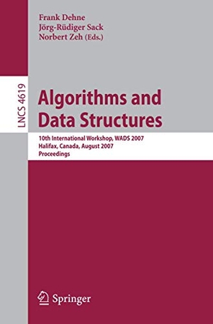 Dehne, Frank / Norbert Zeh et al (Hrsg.). Algorithms and Data Structures - 10th International Workshop, WADS 2007, Halifax, Canada, August 15-17, 2007, Proceedings. Springer Berlin Heidelberg, 2007.