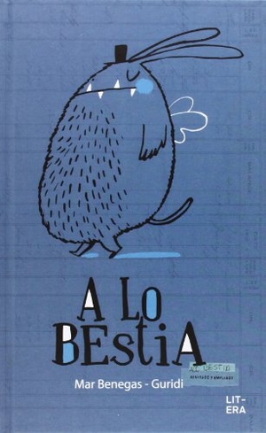 Nieto Guridi, Raúl / Mar Benegas. A lo bestia. Litera Libros, 2014.
