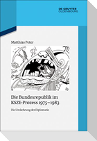 Die Bundesrepublik im KSZE-Prozess 1975-1983