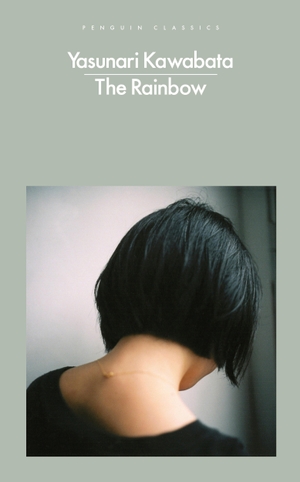 Kawabata, Yasunari. The Rainbow. Penguin Books Ltd (UK), 2023.