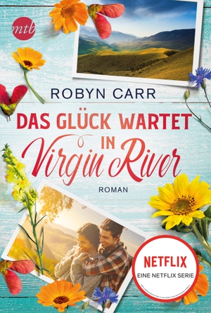 Carr, Robyn. Das Glück wartet in Virgin River - Die Buchvorlage zur erfolgreichen Netflix-Serie | Band elf der Virgin-River-Reihe. Mira Taschenbuch Verlag, 2022.