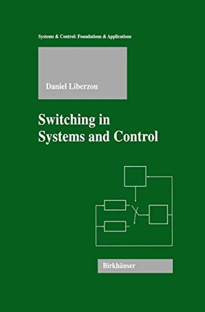 Liberzon, Daniel. Switching in Systems and Control. Birkhäuser Boston, 2003.