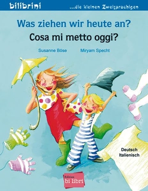 Böse, Susanne. Was ziehen wir heute an? Kinderbuch Deutsch-Italienisch. Hueber Verlag GmbH, 2011.
