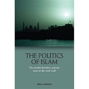 Ba&. The Politics of Islam - The Muslim Brothers and the State in the Arab Gulf. Edinburgh University Press, 2023.