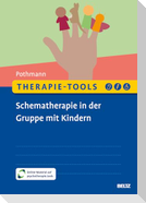 Therapie-Tools Schematherapie in der Gruppe mit Kindern