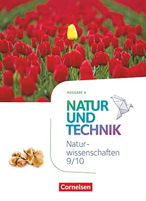 Schröder, Norbert / Bresler, Siegfried et al. Natur und Technik - Naturwissenschaften: Neubearbeitung - Ausgabe A - 9./10. Schuljahr: Naturwissenschaften - Schülerbuch. Cornelsen Verlag GmbH, 2022.