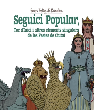 Juanolo / Xavier Cordomí. Seguici Popular : Toc d'Inici i altres elements singulars de les Festes de Ciutat. El Cep i la Nansa Edicions, 2017.