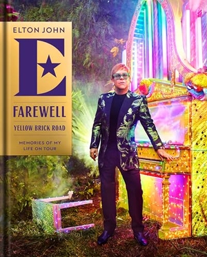 John, Elton. Farewell Yellow Brick Road - Memories of My Life on Tour. Disney Publishing Group, 2024.