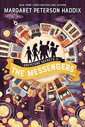 Haddix, Margaret Peterson. Greystone Secrets #3: The Messengers. HarperCollins, 2022.