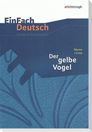 Myron Levoy: Der gelbe Vogel. EinFach Deutsch Unterrichtsmodelle