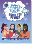 Rebel Girls Build the Future