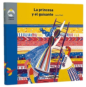 Glatt, Jana. La Princesa Y El Guisante. Editorial Casals S.A., 2020.