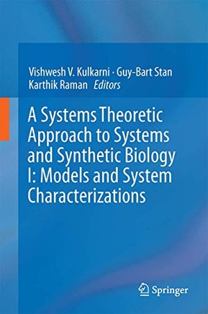 Kulkarni, Vishwesh V. / Karthik Raman et al (Hrsg.). A Systems Theoretic Approach to Systems and Synthetic Biology I: Models and System Characterizations. Springer Netherlands, 2014.