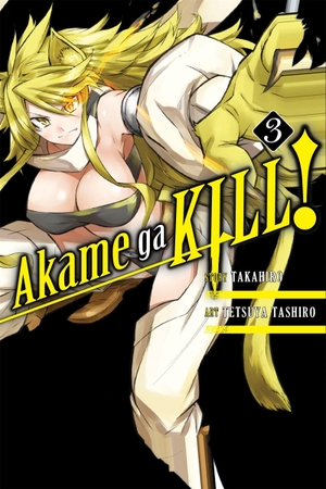 Takahiro / Tetsuya Tashiro. Akame Ga Kill!, Vol. 3. Little, Brown & Company, 2015.