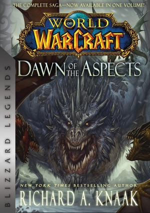 Knaak, Richard A.. World of Warcraft - Dawn of the Aspects : Blizzard Legends. Blizzard Entertainment HUB, 2022.