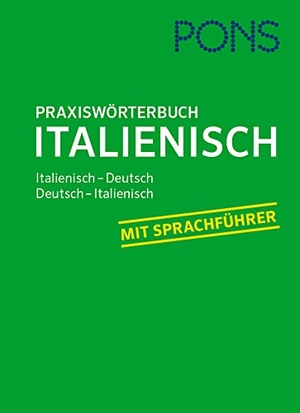 PONS Praxiswörterbuch Italienisch - Italienisch-Deutsch / Deutsch-Italienisch, Mit Sprachführer. Pons Langenscheidt GmbH, 2017.
